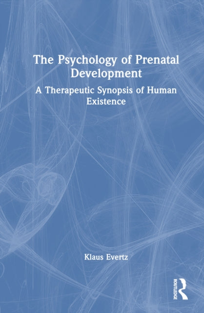 Book cover of: Psychology of Prenatal Development. By: Klaus Evertz