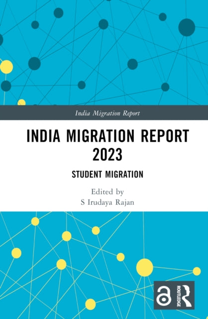 Book cover of: India Migration Report 2023. By: S. Irudaya Rajan