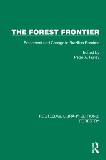 Book cover of: Forest Frontier. By: Peter A. Furley