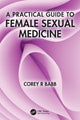 Book cover of: Practical Guide to Female Sexual Medicine. By: Corey R. Babb