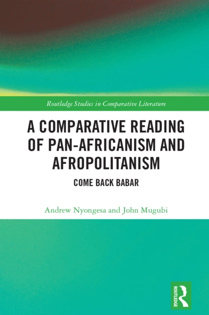 Book cover of: Comparative Reading of Pan-Africanism and Afropolitanism. By: Andrew Wafula Nyongesa