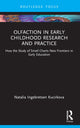 Book cover of: Olfaction in Early Childhood Research and Practice. By: Natalia Ingebretsen Kucirkova