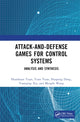 Book cover of: Attack-and-Defense Games for Control Systems. By: Huanhuan Yuan