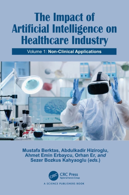 Book cover of: Impact of Artificial Intelligence on Healthcare Industry. By: Sezer Bozkus Kahyaoglu