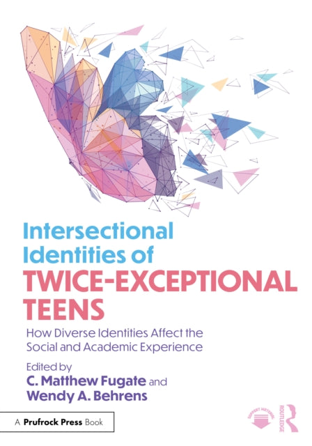 Book cover of: Intersectional Identities of Twice-Exceptional Teens