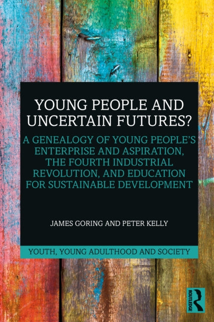 Book cover of: Young People and Uncertain Futures?