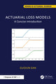 Book cover of: Actuarial Loss Models. By: Guojun Gan