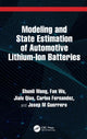 Book cover of: Modeling and State Estimation of Automotive Lithium-Ion Batteries. By: Shunli Wang