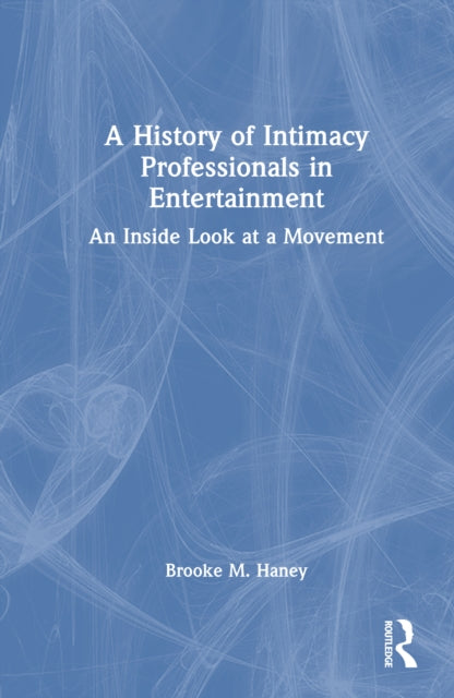 Book cover of: History of Intimacy Professionals in Entertainment