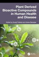 Book cover of: Plant Derived Bioactive Compounds in Human Health and Disease. By: Surajit Pathak