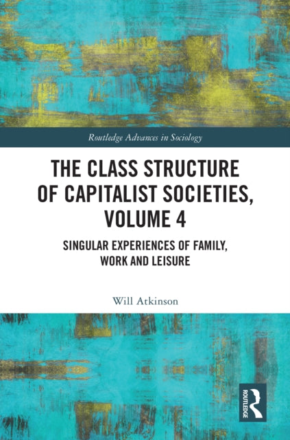 Book cover of: Class Structure of Capitalist Societies, Volume 4