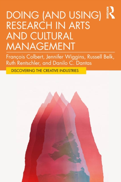 Book cover of: Doing (and Using) Research in Arts and Cultural Management