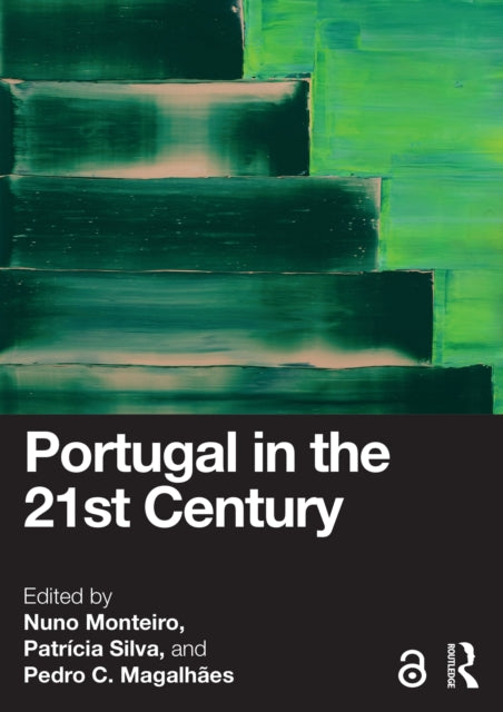 Book cover of: Portugal in the 21st Century. By: Nuno P. Monteiro