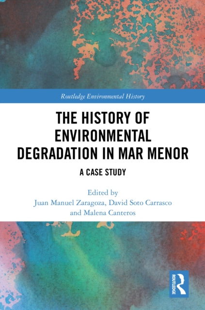 Book cover of: History of Environmental Degradation in Mar Menor