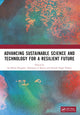 Book cover of: Advancing Sustainable Science and Technology for a Resilient Future. By: Sai Kiran Oruganti