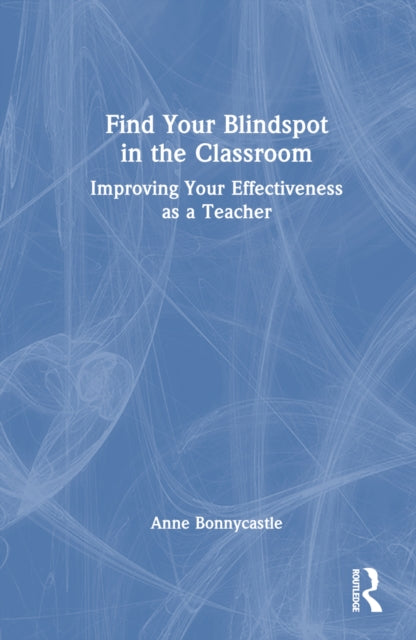 Book cover of: Find Your Blindspot in the Classroom