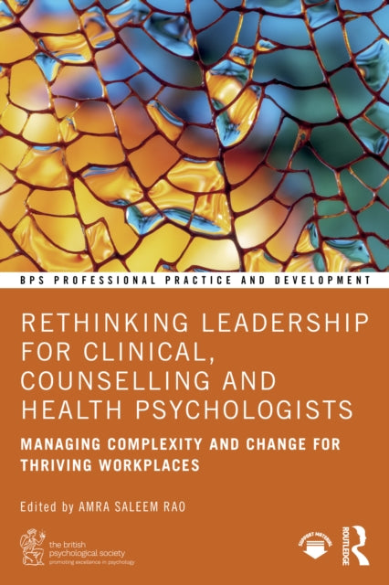 Book cover of: Rethinking Leadership for Clinical, Counselling and Health Psychologists