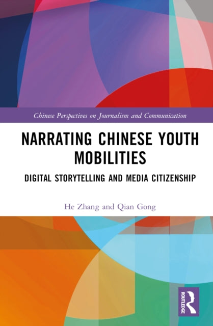 Book cover of: Narrating Chinese Youth Mobilities. By: He Zhang