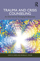 Book cover of: Trauma and Crisis Counseling. By: Kathy B. Hoppe