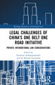 Book cover of: Legal Challenges of China's One Belt One Road Initiative