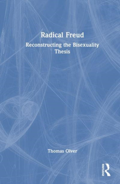 Book cover of: Radical Freud. By: Thomas Olver