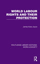 Book cover of: World Labour Rights and Their Protection. By: James Avery Joyce