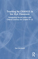Book cover of: Teaching for CHANGE in the ELA Classroom. By: Dan Stockwell