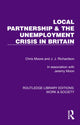 Book cover of: Local Partnership & the Unemployment Crisis in Britain. By: Chris Moore