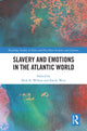 Book cover of: Slavery and Emotions in the Atlantic World. By: Beth R. Wilson