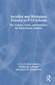 Book cover of: Incivility and Workplace Toxicity in P-12 Schools