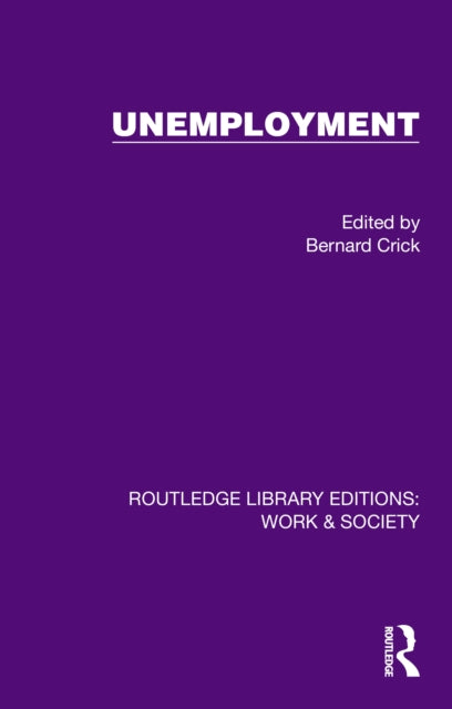 Book cover of: Unemployment. By: Bernard Crick