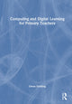 Book cover of: Computing and Digital Learning for Primary Teachers. By: Owen Dobbing
