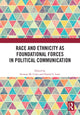 Book cover of: Race and Ethnicity as Foundational Forces in Political Communication. By: Stewart M Coles