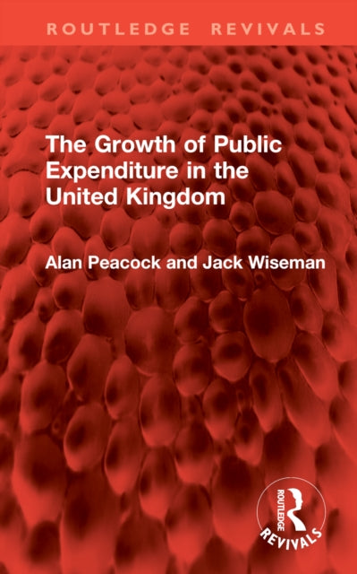 Book cover of: Growth of Public Expenditure in the United Kingdom. By: Alan Peacock