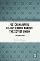 Book cover of: US-China Naval Co-operation Against the Soviet Union