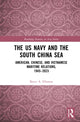 Book cover of: US Navy and the South China Sea. By: Bruce A. Elleman
