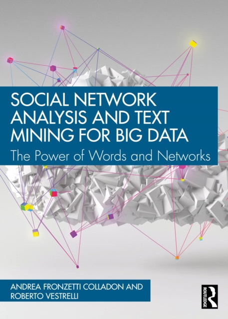 Book cover of: Social Network Analysis and Text Mining for Big Data