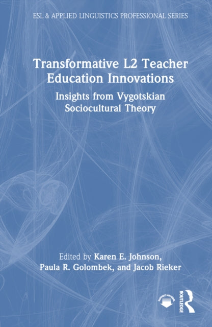 Book cover of: Transformative L2 Teacher Education Innovations. By: Karen E. Johnson