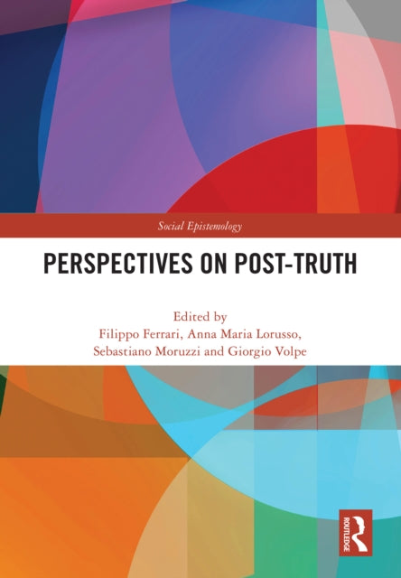 Book cover of: Perspectives on Post-Truth. By: Filippo Ferrari