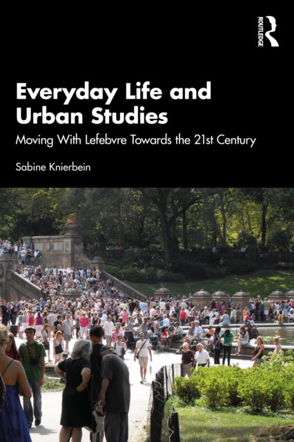 Book cover of: Everyday Life and Urban Studies