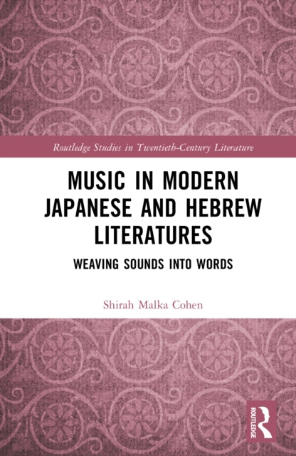 Book cover of: Music in Modern Japanese and Hebrew Literatures. By: Shirah Malka Cohen
