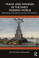 Book cover of: Travel and Wonder in the Early Modern World