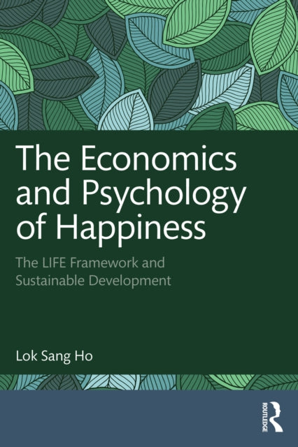 Book cover of: Economics and Psychology of Happiness