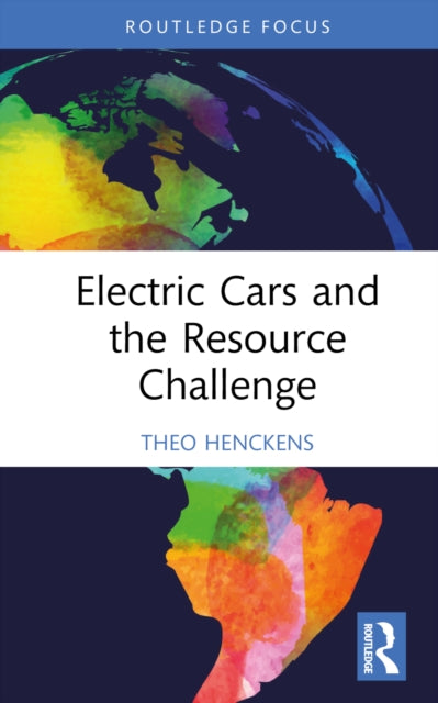Book cover of: Electric Cars and the Resource Challenge. By: Theo Henckens