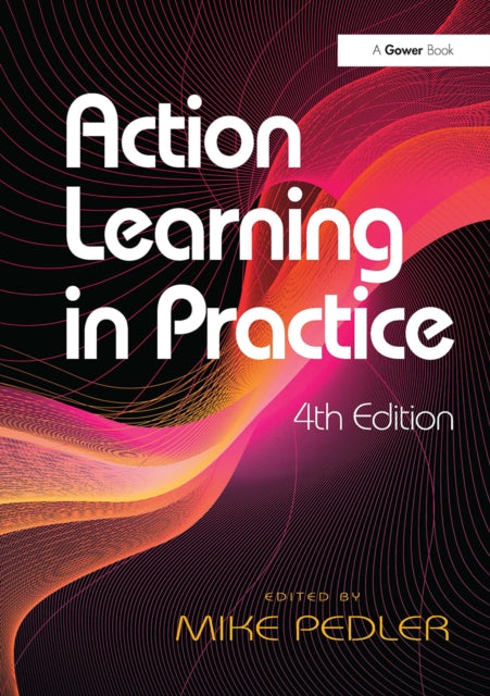 Book cover of: Action Learning in Practice. By: Mike Pedler
