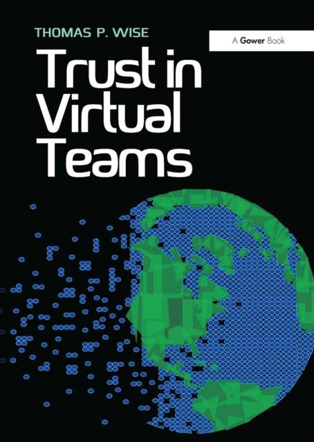 Book cover of: Trust in Virtual Teams. By: Thomas P. Wise