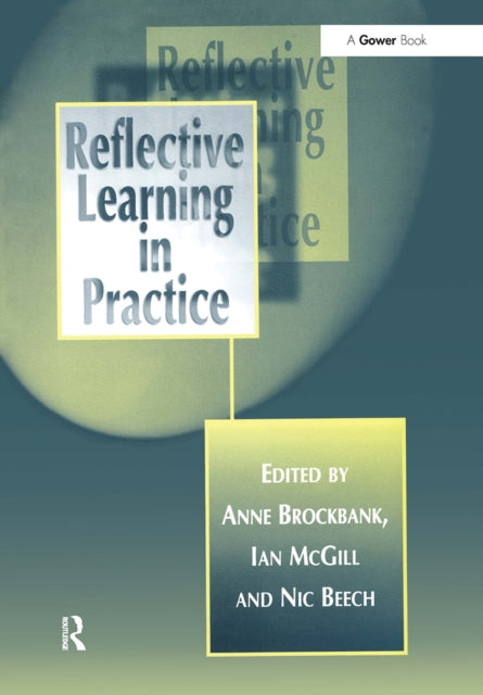 Book cover of: Reflective Learning in Practice. By: Anne Brockbank