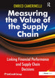 Book cover of: Measuring the Value of the Supply Chain. By: Enrico Camerinelli