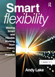 Book cover of: Smart Flexibility. By: Andy Lake