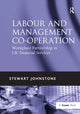 Book cover of: Labour and Management Co-operation. By: Stewart Johnstone